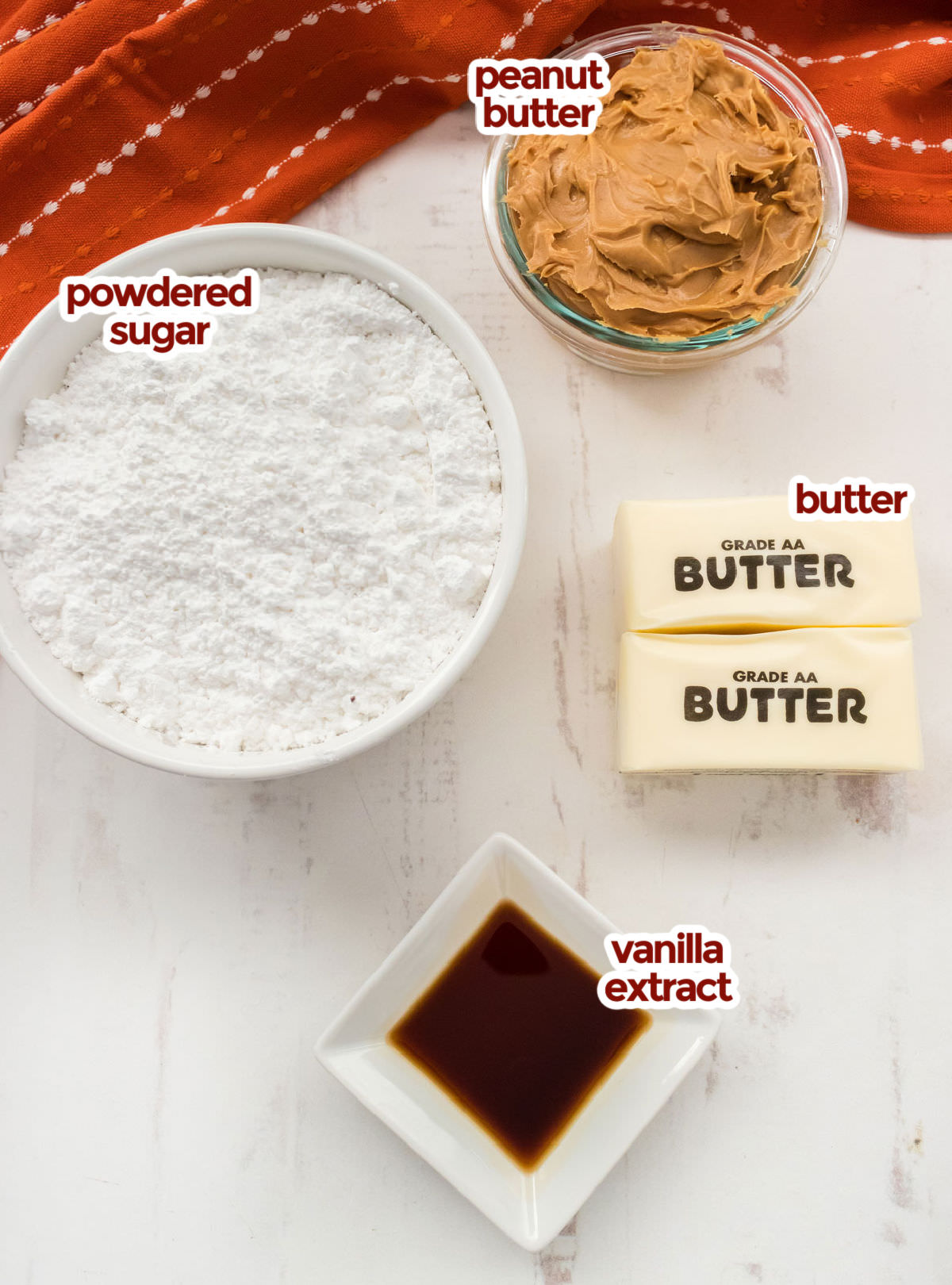 All the ingredients you will need to make Easy Peanut Butter Fudge including Peanut Butter, Powdered Sugar, Butter and Vanilla Extract.